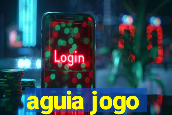 aguia jogo